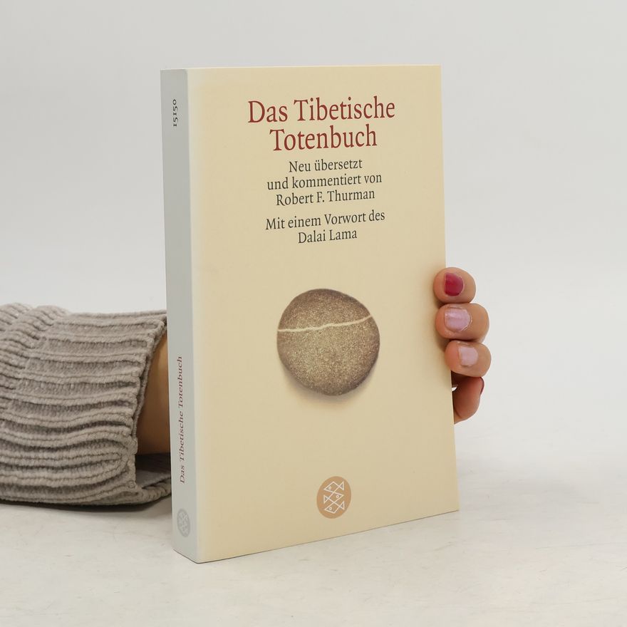 Autorenkollektiv Das Tibetische Totenbuch. Oder Das Große Buch der Natürlichen Befreiung durch Verstehen im Zwischenzustand. Neu übertr. u. komment. v. Robert A. F. Thurman. Mit e. Vorw. v. Dalai Lama
