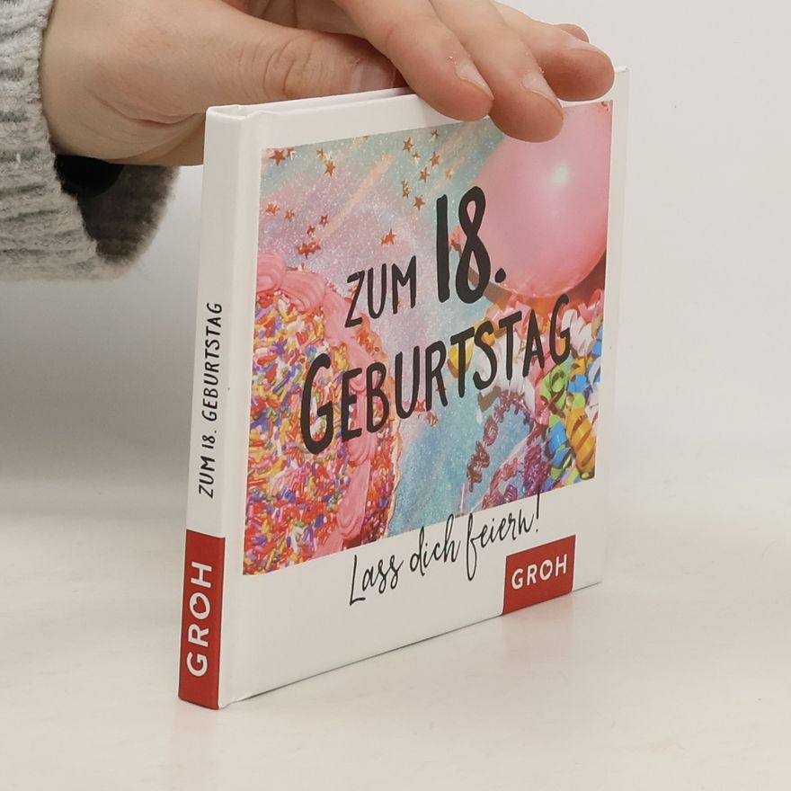 AA.VV. Zum 18. Geburtstag - Lass dich feiern!