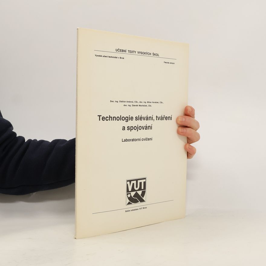 Oldřich Ambrož Technologie slévání, tváření a spojování