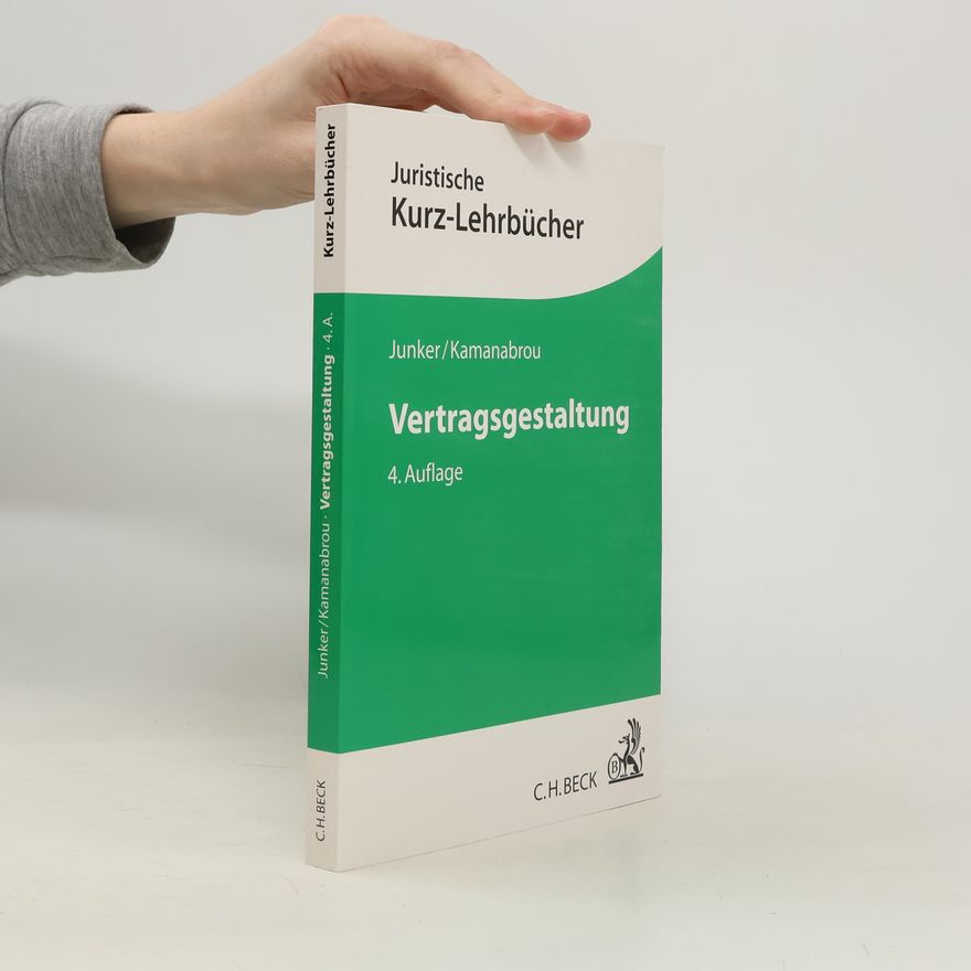 Sudabeh Kamanabrou Juristische Kurz-Lehrbücher: Vertragsgestaltung