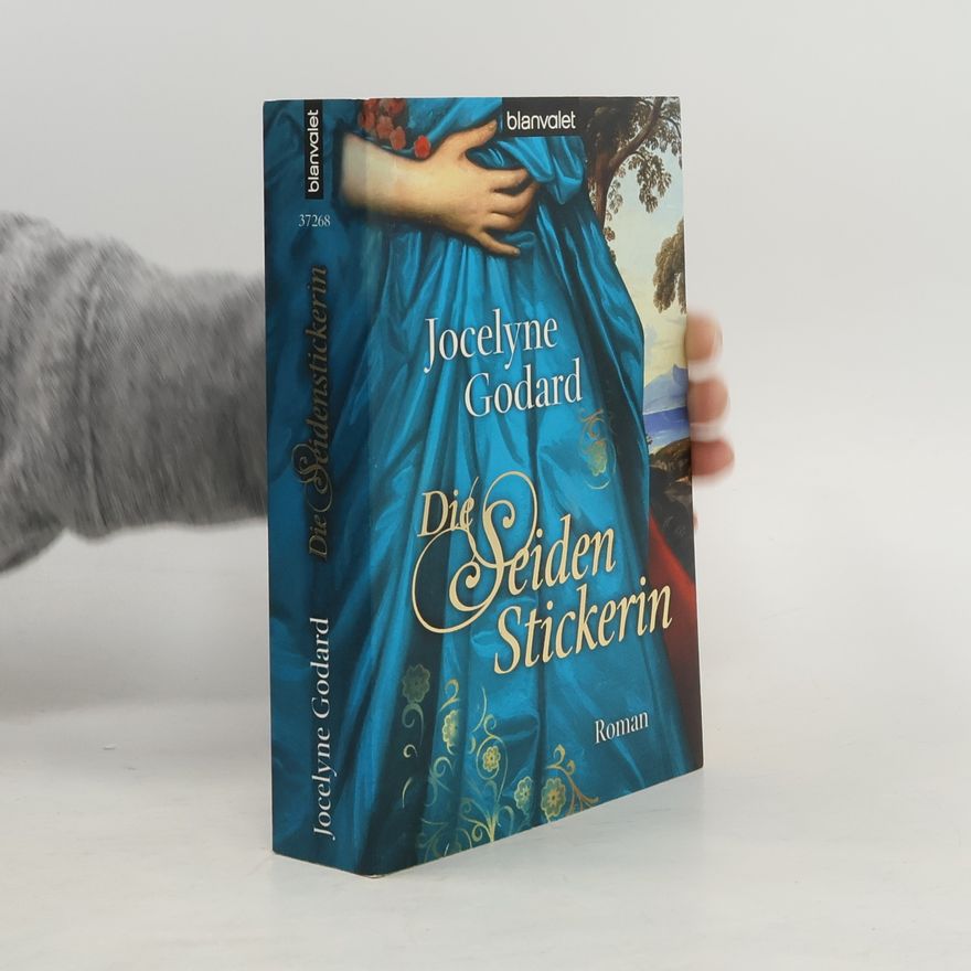 Jocelyne Godard Die Seidenstickerin