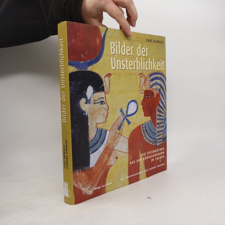Zahi A. Hawass Bilder der Unsterblichkeit