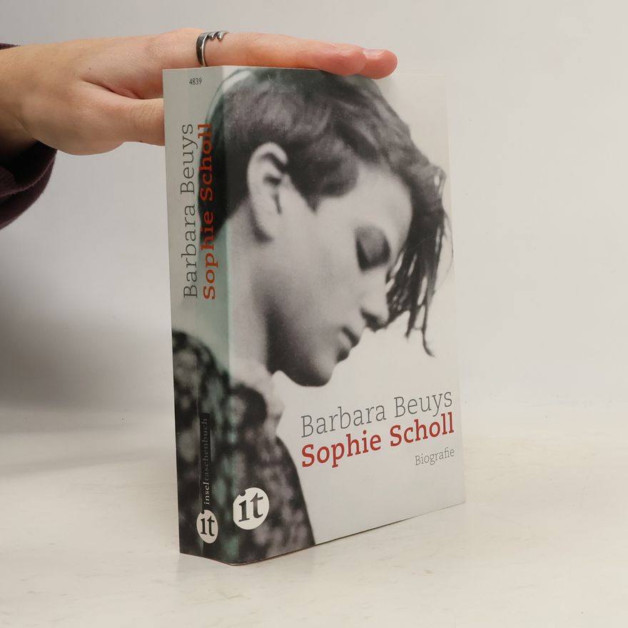 Barbara Beuys Sophie Scholl