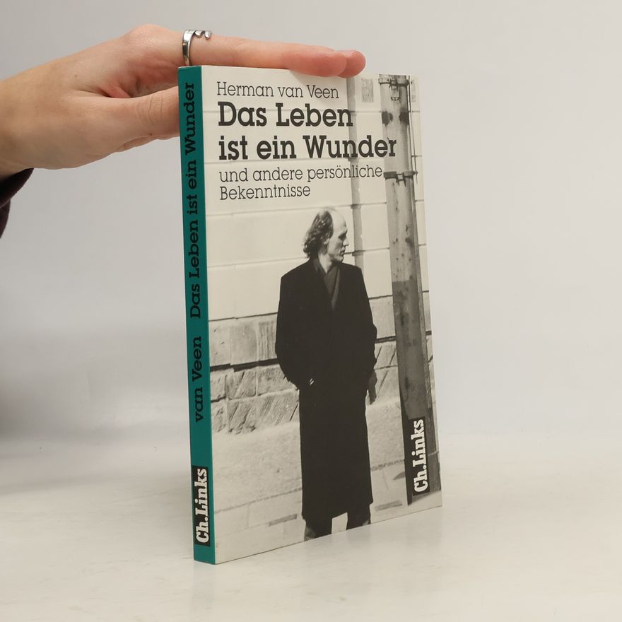 Herman van Veen Das Leben ist ein Wunder und andere persönliche Bekenntnisse