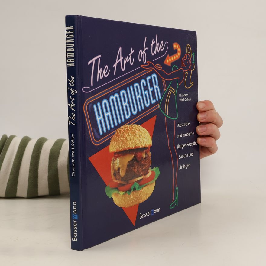 Elizabeth Wolf Cohen The art of the hamburger