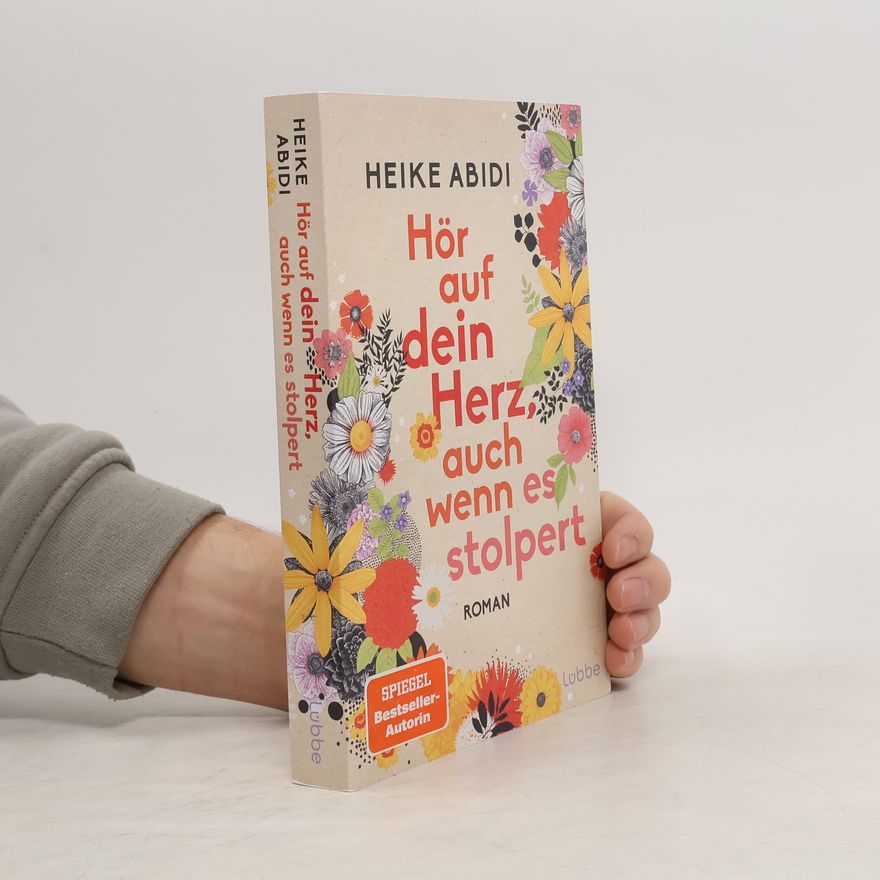 Heike Abidi Hör auf dein Herz, auch wenn es stolpert