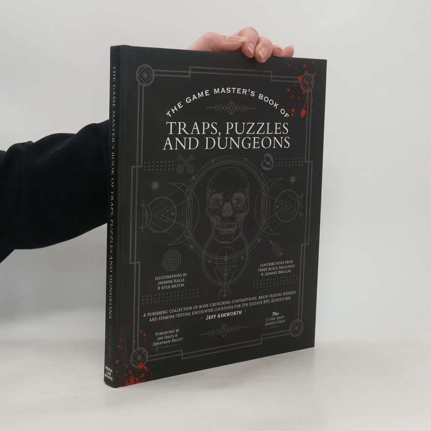 Jeff Ashworth The Game Master's Book of Traps, Puzzles and Dungeons