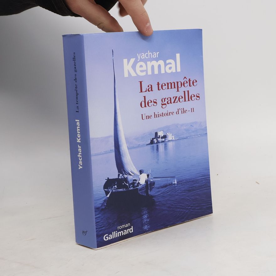 Yaşar Kemal Une histoire d'île - 2: La tempête des gazelles