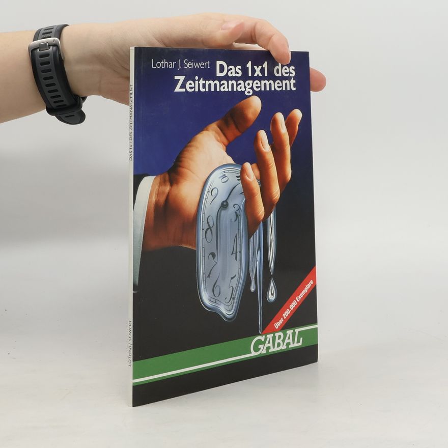 Lothar Seiwert Das 1 x 1 des Zeitmanagement