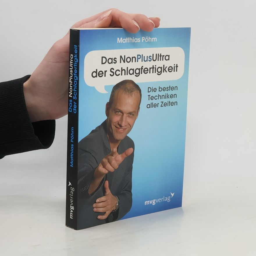 Matthias Pöhm Das NonPlusUltra der Schlagfertigkeit