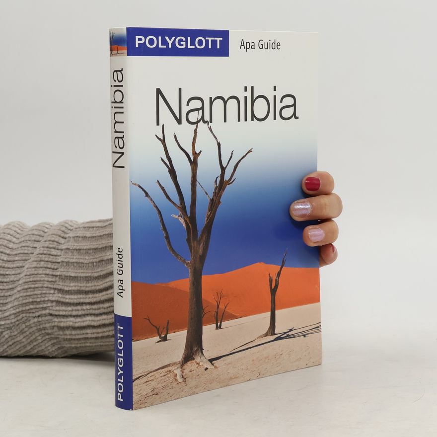 Philip Briggs Apa Guide: Namibia