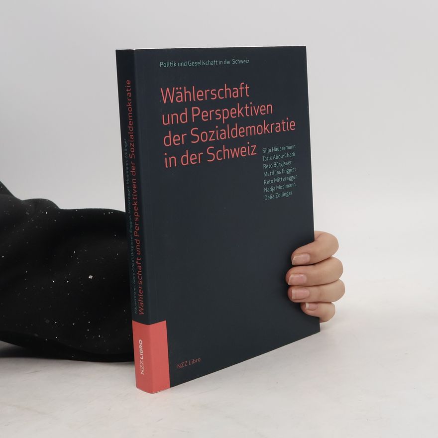 Gerd Sollner Wählerschaft und Perspektiven der Sozialdemokratie in der Schweiz