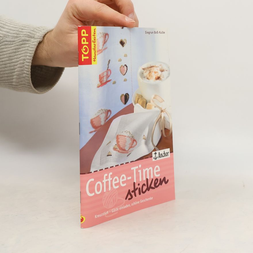 Siegrun Boß Kulbe Handarbeiten: Coffee-Time Sticken