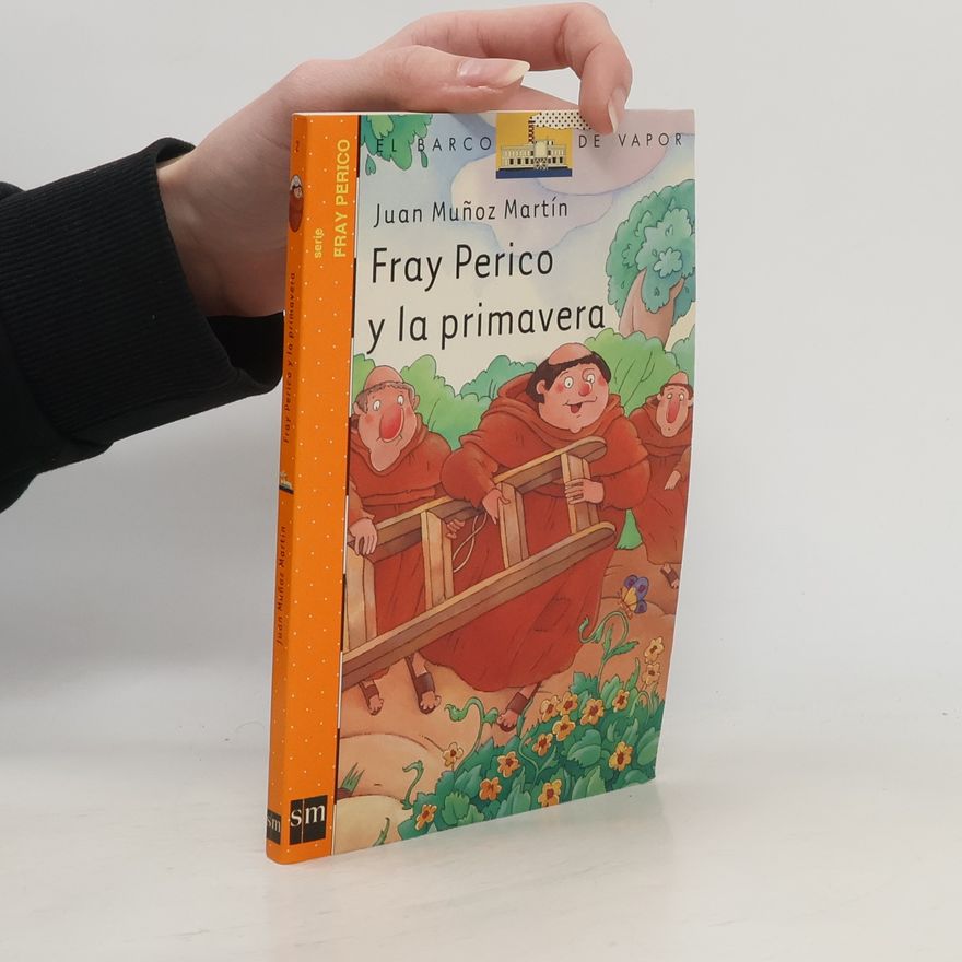 Juan Muñoz Martín El Barco de Vapor Naranja - 2: Fray Perico y la primavera