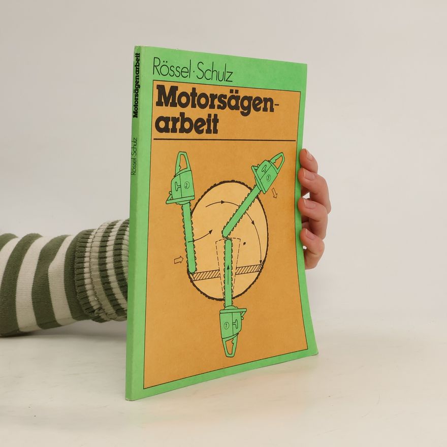 Günter Rössel Motorsägenarbeit