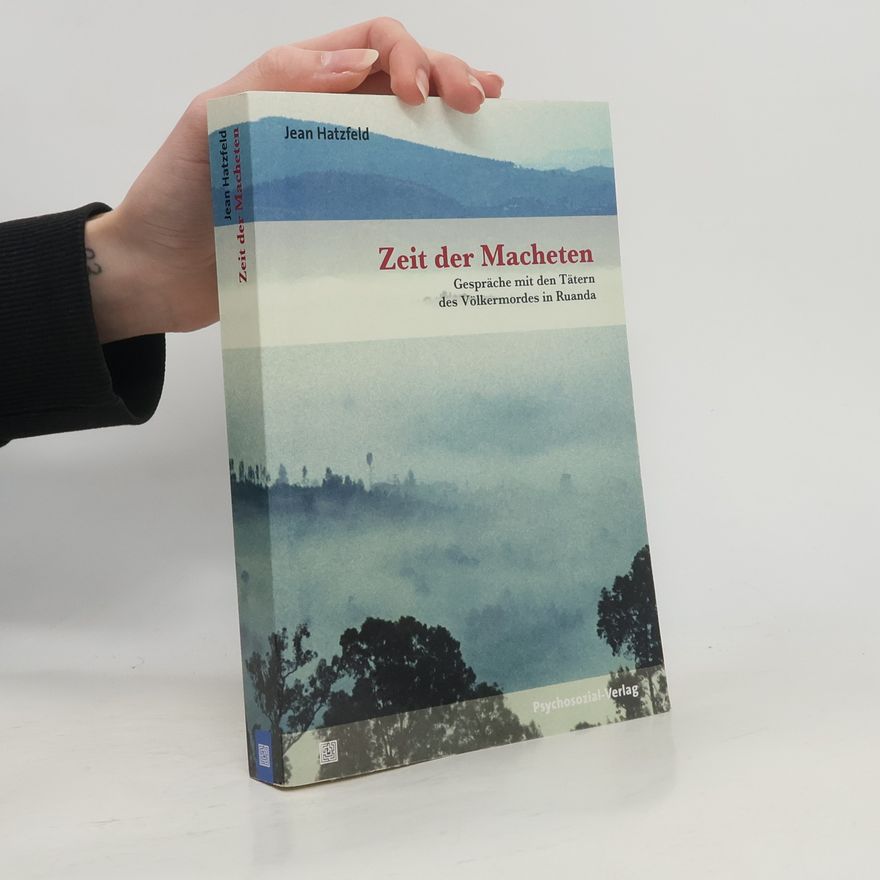 Jean Hatzfeld Zeit der Macheten