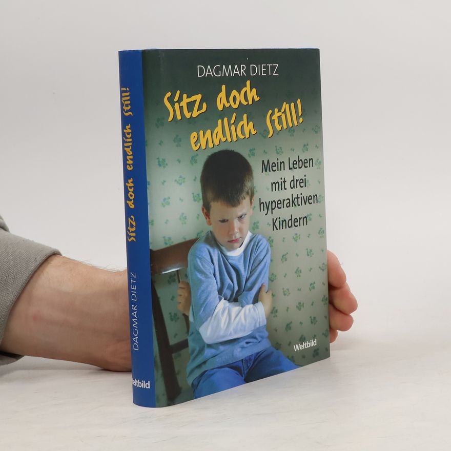 Dagmar Dietz Sitz doch endlich still!