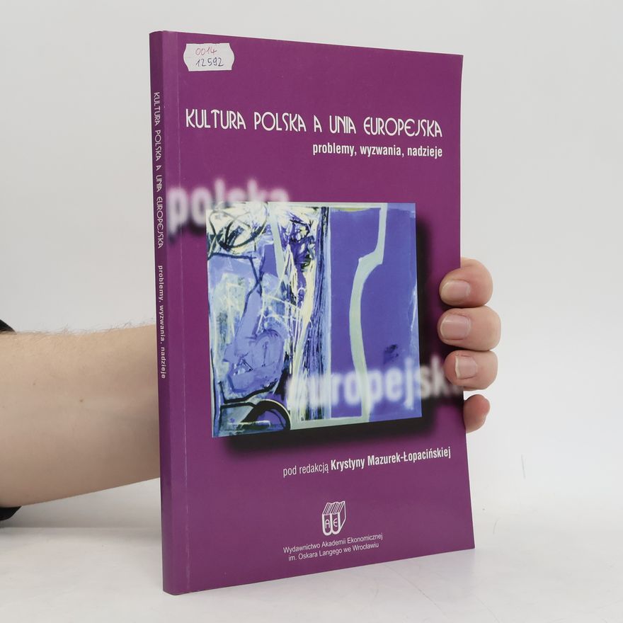 Mazurek-Łopacińska Krystyna Kultura polska a Unia Europejska