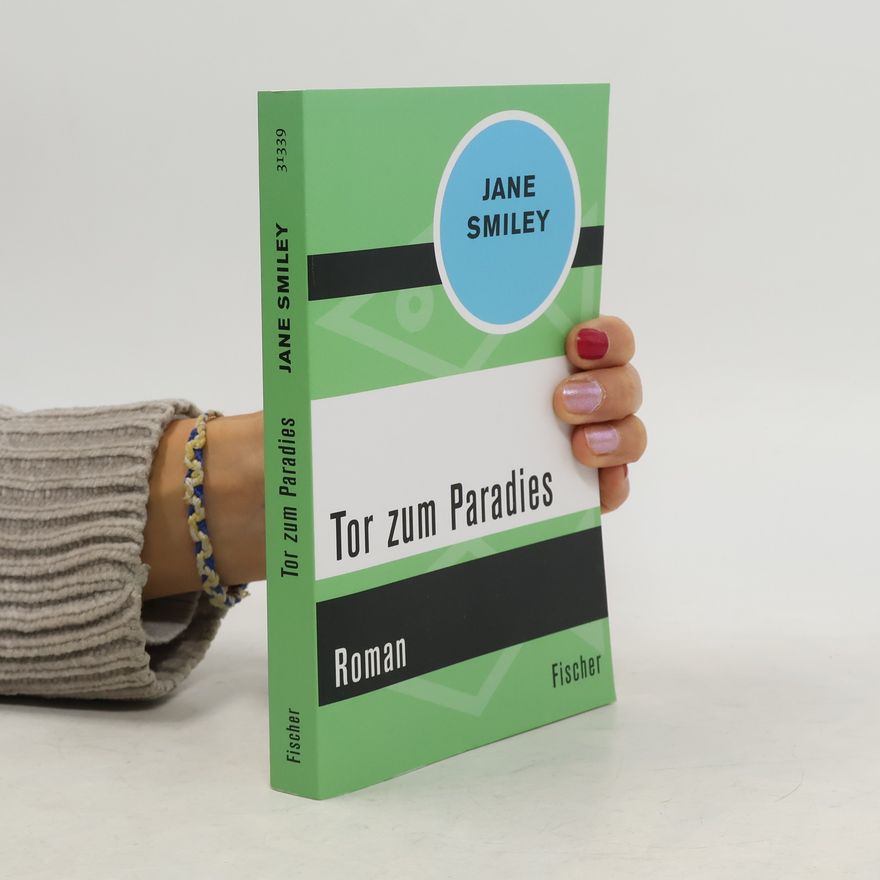 Jane Smiley Tor zum Paradies
