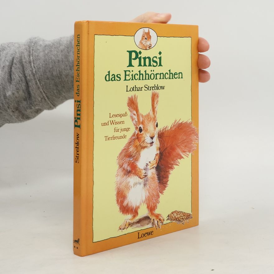 Lothar Streblow Pinsi, das Eichhörnchen