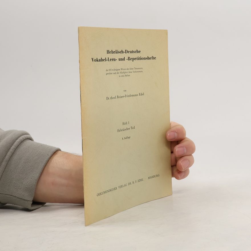 Reiner-Friedemann Edel Hebräisch-Deutsche Vokabel-Lern- und -Repetitionshefte. Heft 1