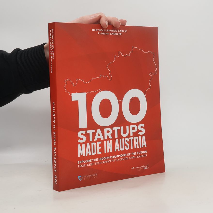 Berthold Baurek-Karlic 100 Startups Made in Austria
