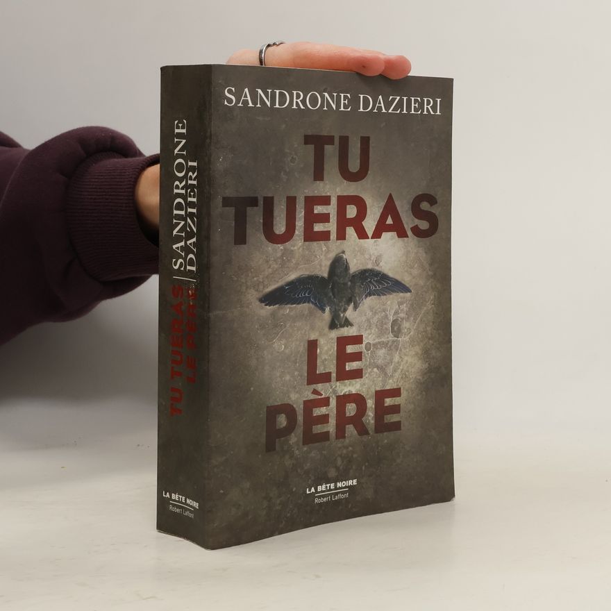 Sandrone Dazieri Tu tueras le père