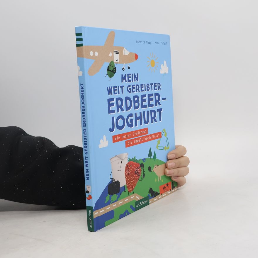 Annette Maas Mein weit gereister Erdbeerjoghurt