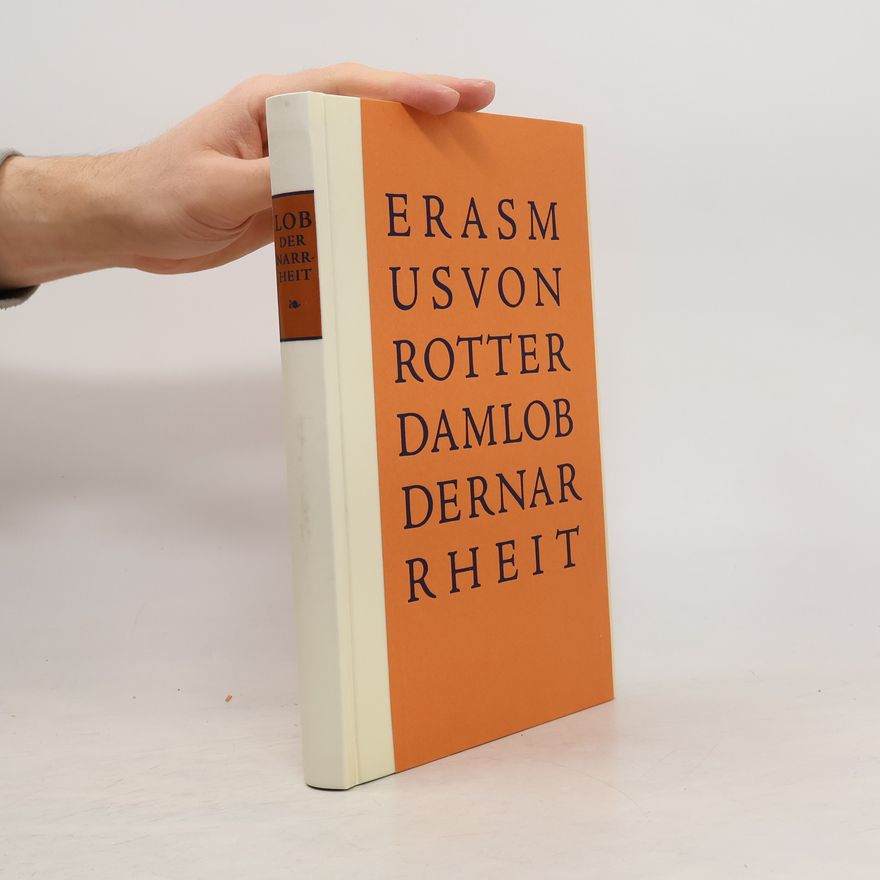 Desiderius Erasmus von Rotterdam Das Lob der Narrheit