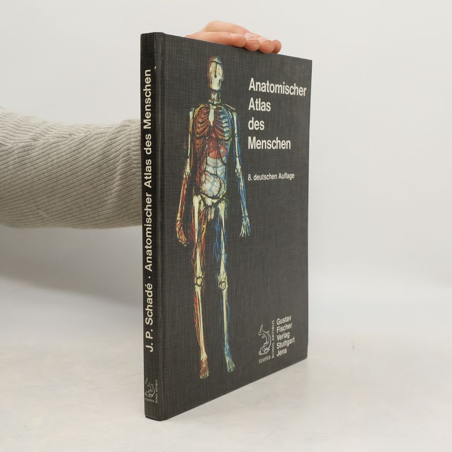 Johannes Petrus Schade Anatomischer Atlas des Menschen - 8. deutschen Auflage