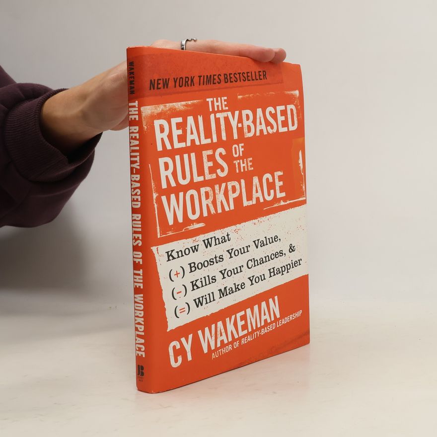 Cy Wakeman The Reality-Based Rules of the Workplace