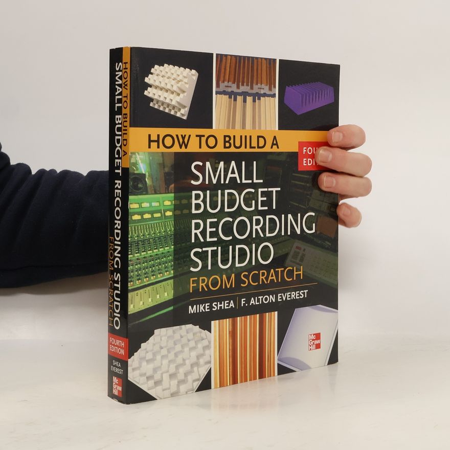 F. Alton Everest How to Build a Small Budget Recording Studio from Scratch 4/E