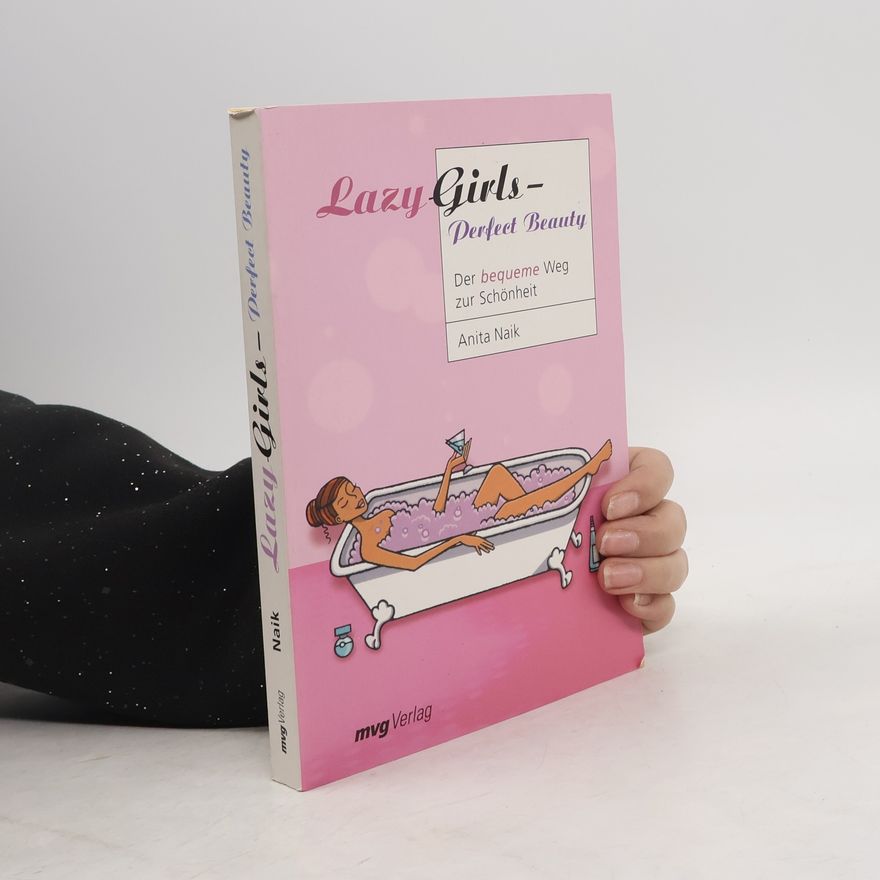 Anita Naik Lazy girls - perfect beauty