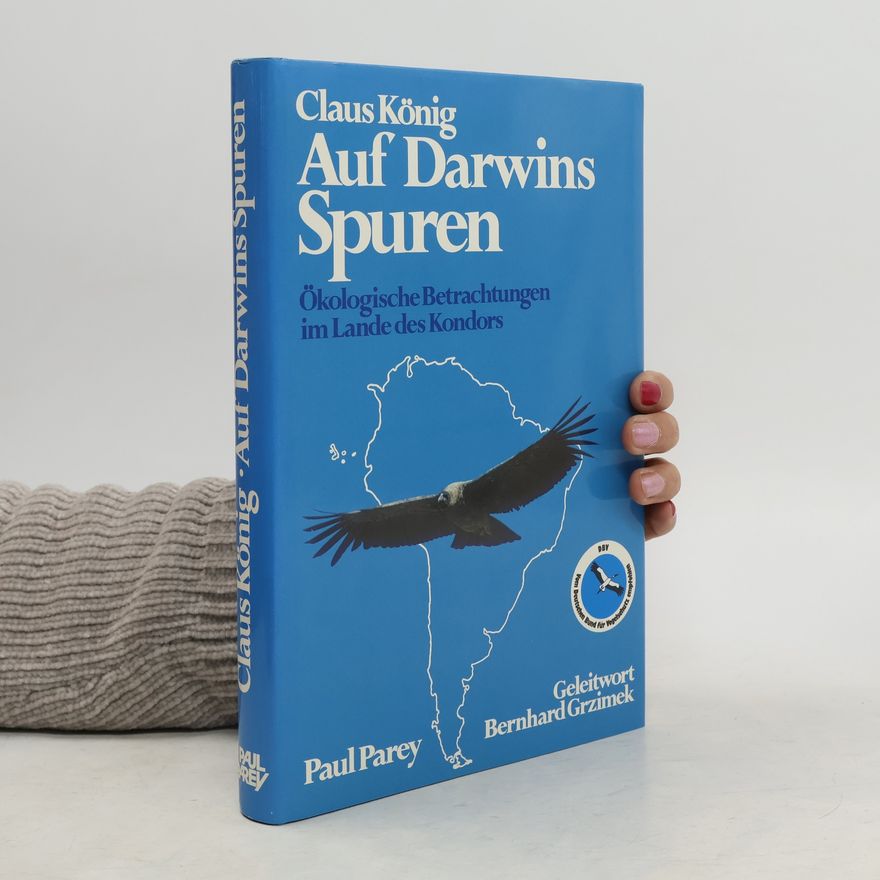 Claus König Auf Darwins Spuren