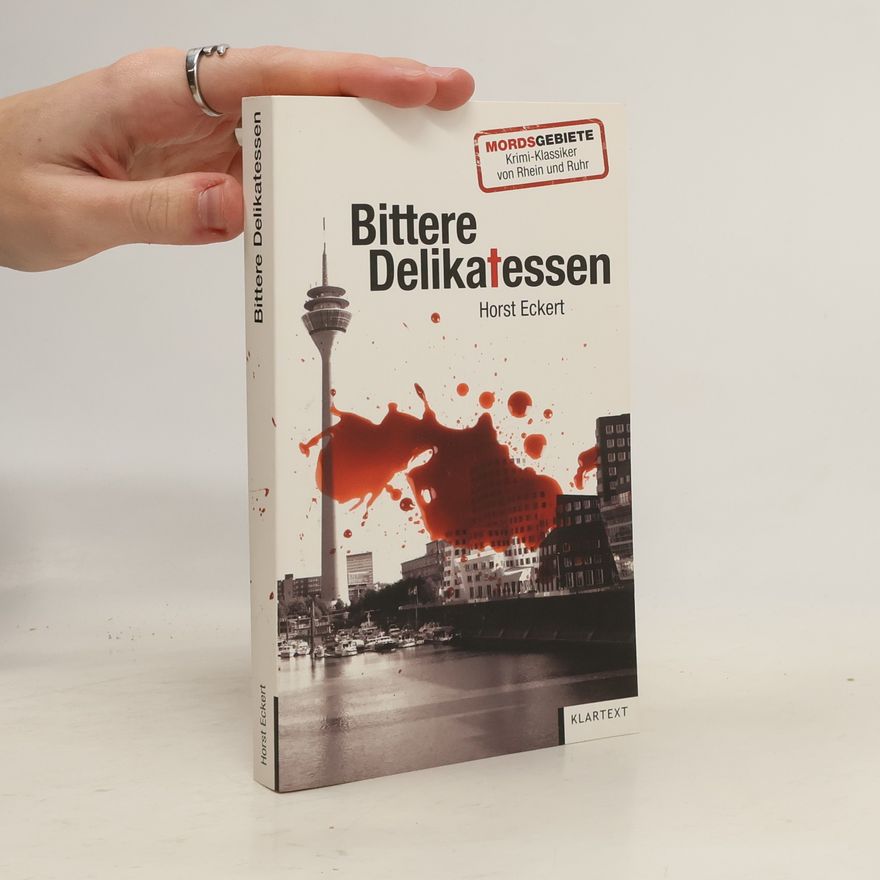 Horst Eckert Bittere Delikatessen