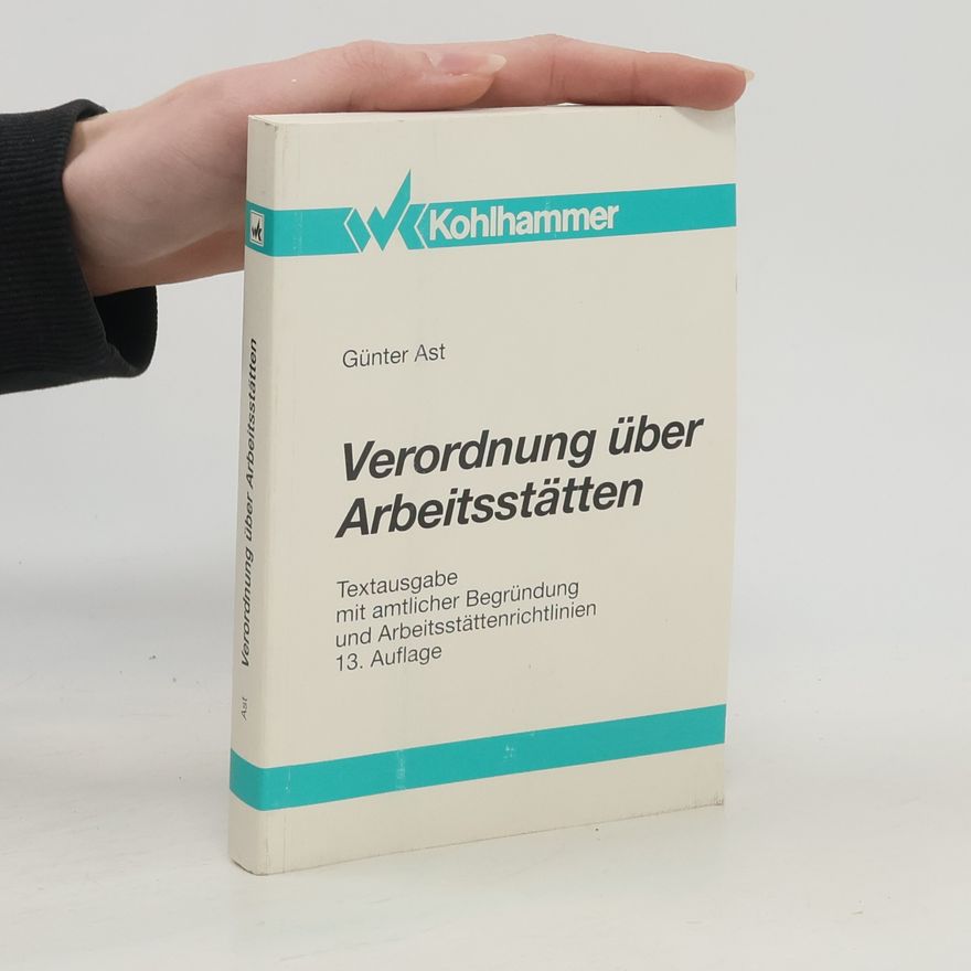 Günter Ast Verordnung über Arbeitsstätten