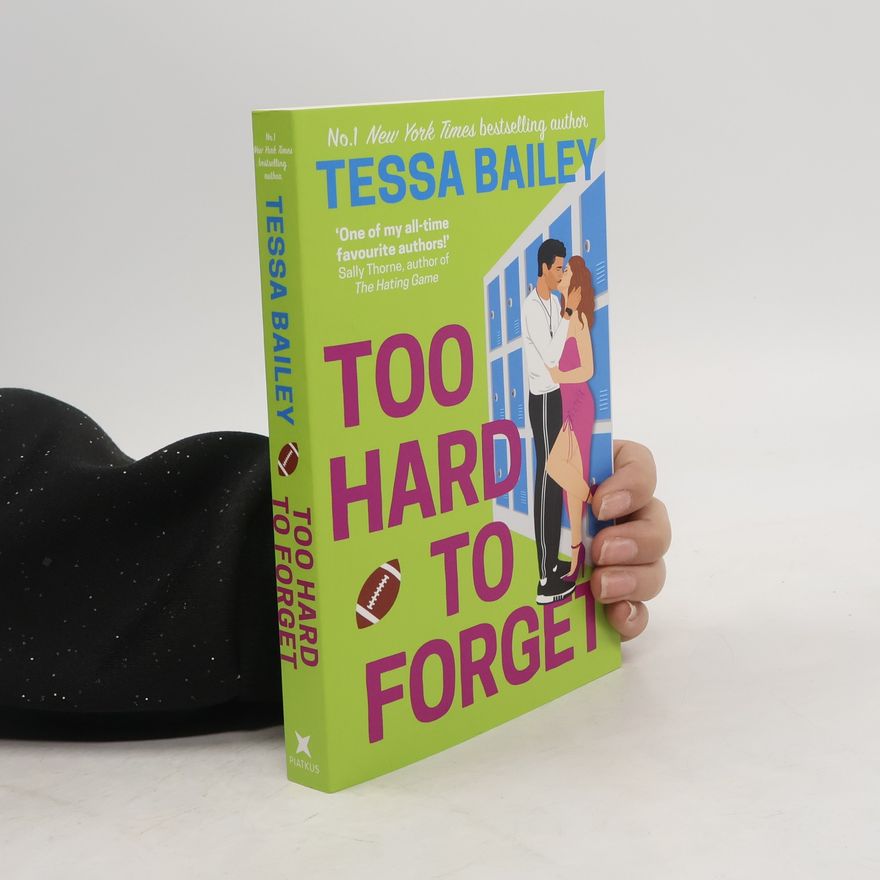 Tessa Bailey Too Hard to Forget