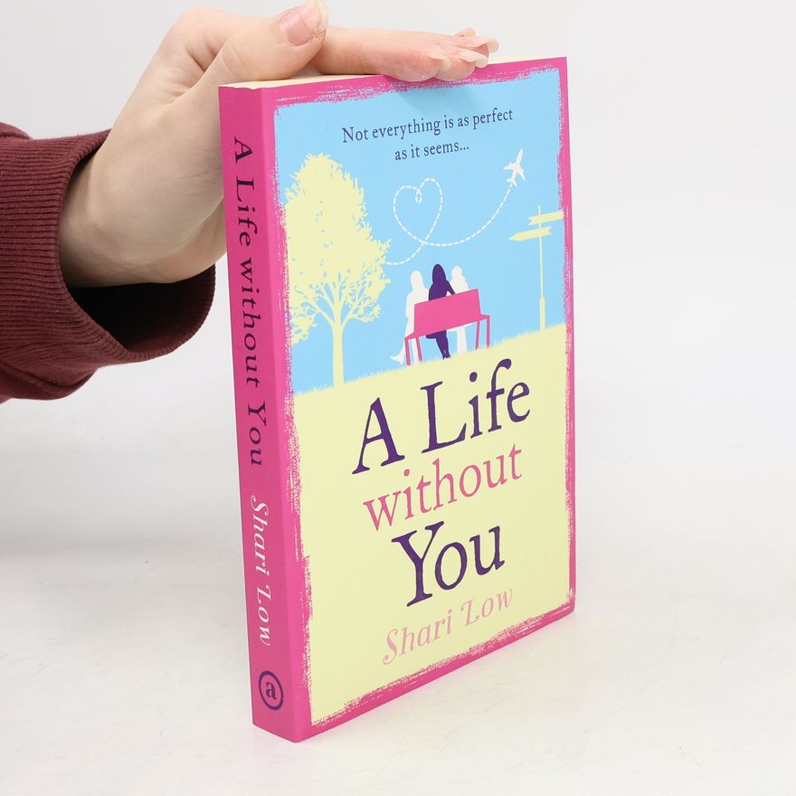 Shari Low A Life Without You