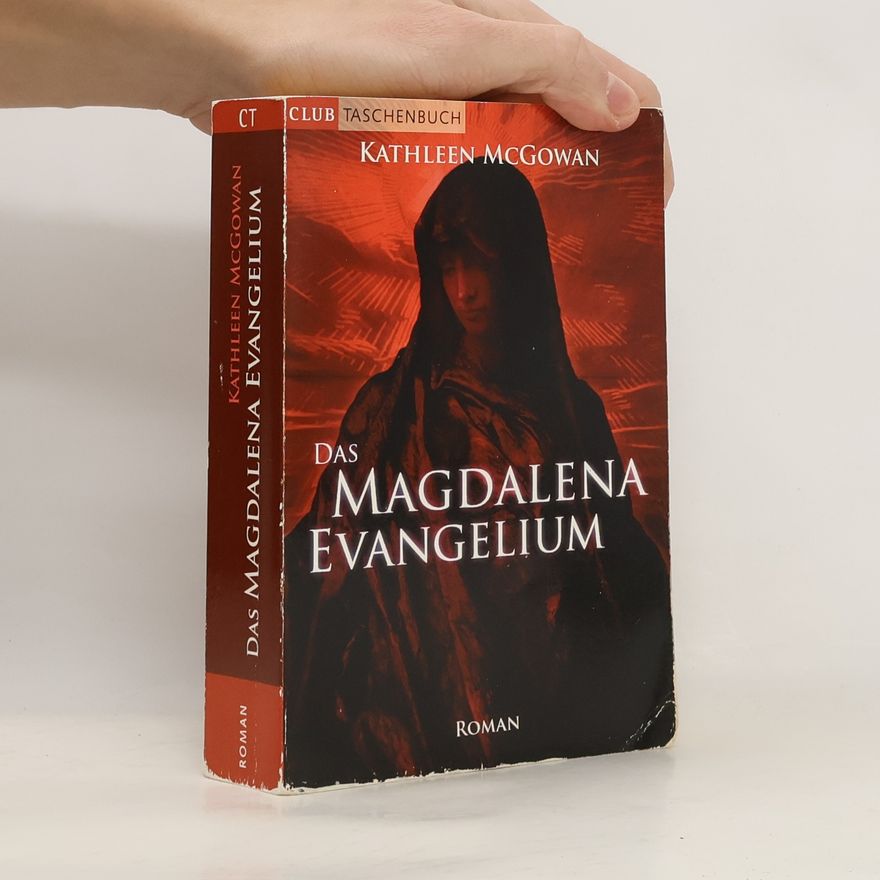 Kathleen McGowan Das Magdalena Evangelium