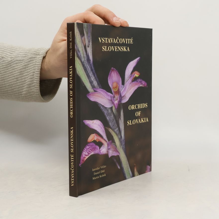 Jana Fecková Vstavačovité Slovenska. Orchids of Slovakia