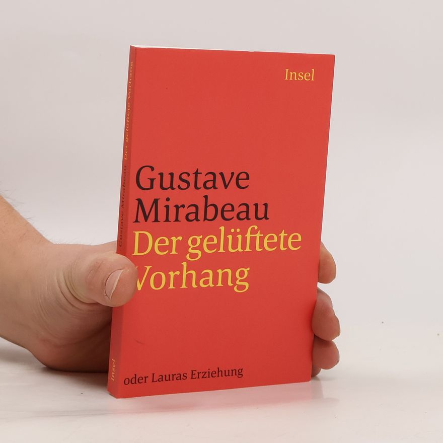 Honoré Gabriel Riqueti, comte de Mirabeau Der gelüftete Vorhang oder Lauras Erziehung