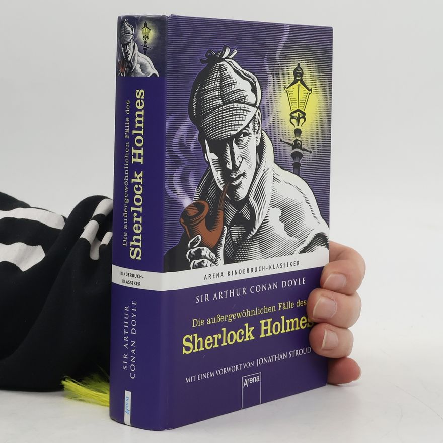 Arthur Conan Doyle Die außergewöhnlichen Fälle des Sherlock Holmes