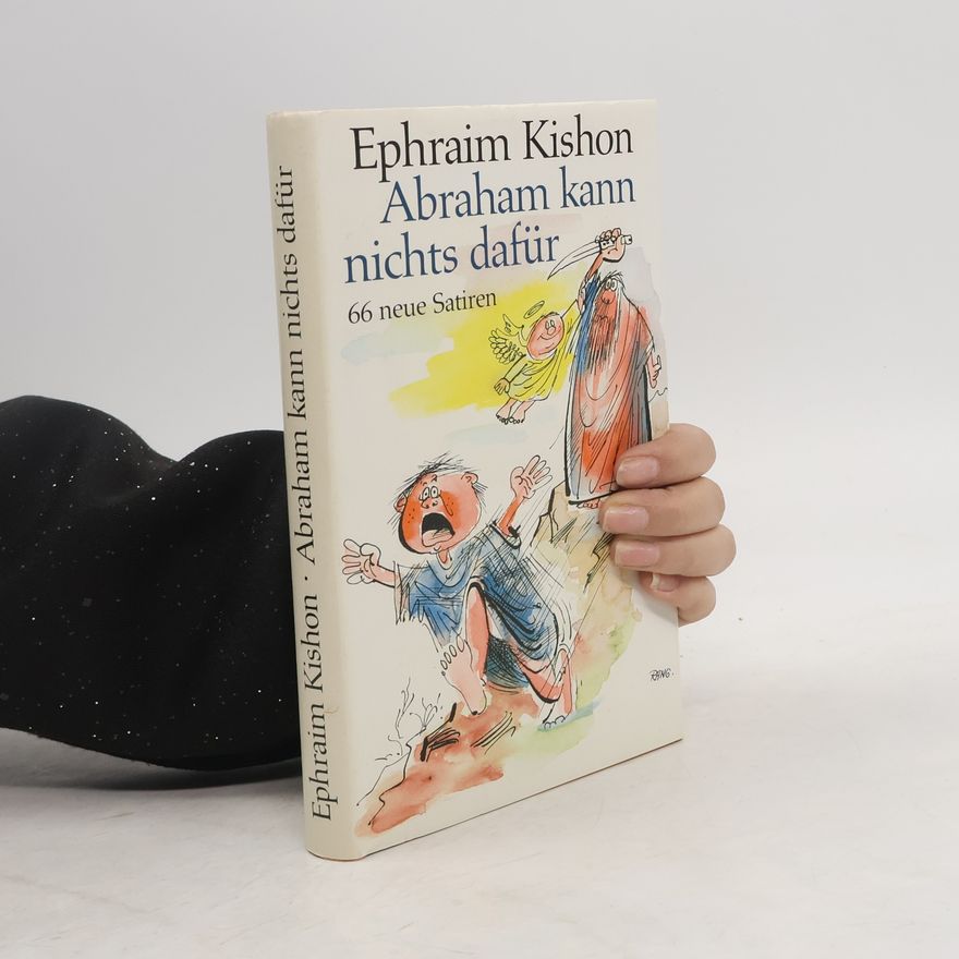 Ephraim Kishon Abraham kann nichts dafür