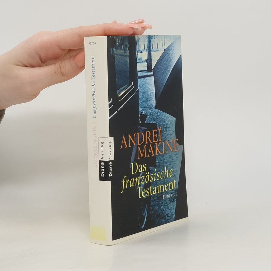 Andreï Makine Das französische Testament