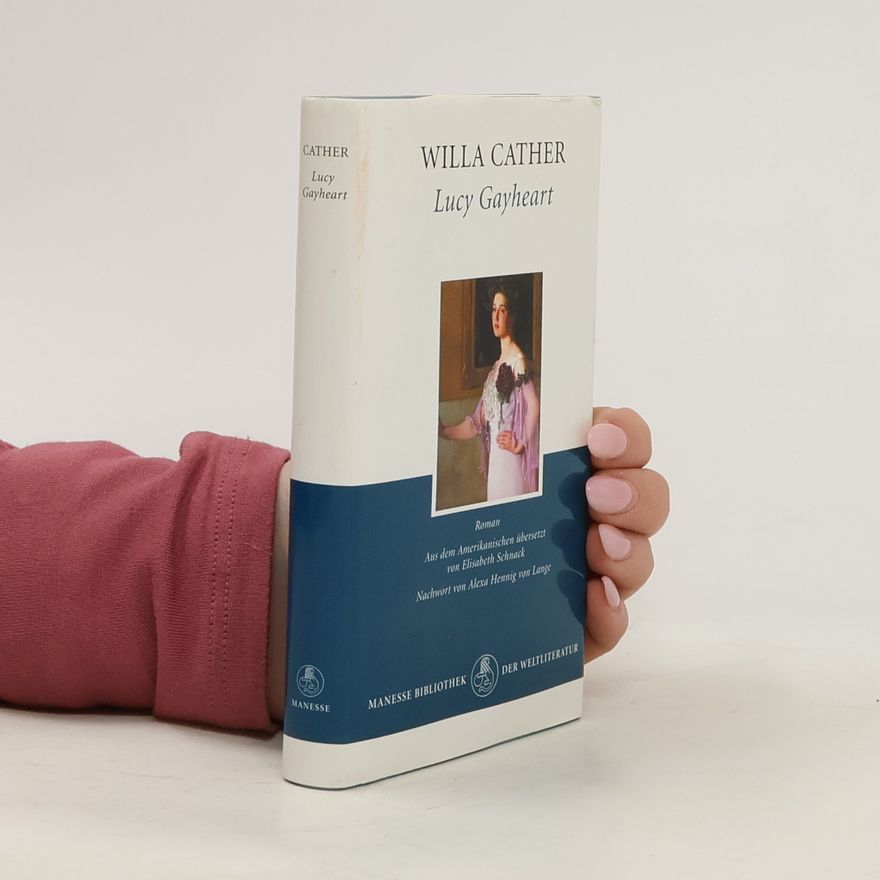 Willa Sibert Cather Lucy Gayheart