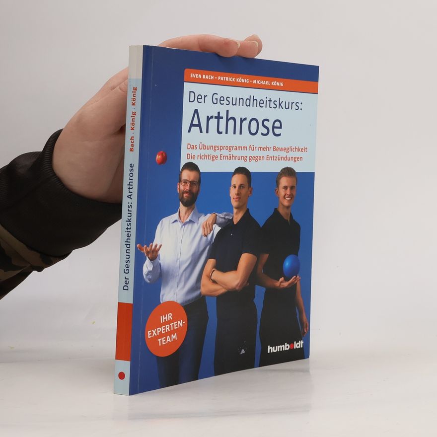 Patrick König Der Gesundheitskurs: Arthrose