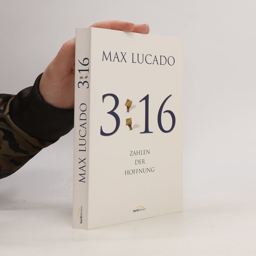 Max Lucado 3:16 - Zahlen der Hoffnung