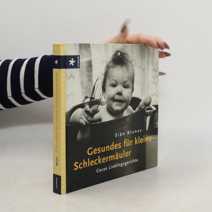Siân Blunos Gesundes für kleine Schleckermäuler