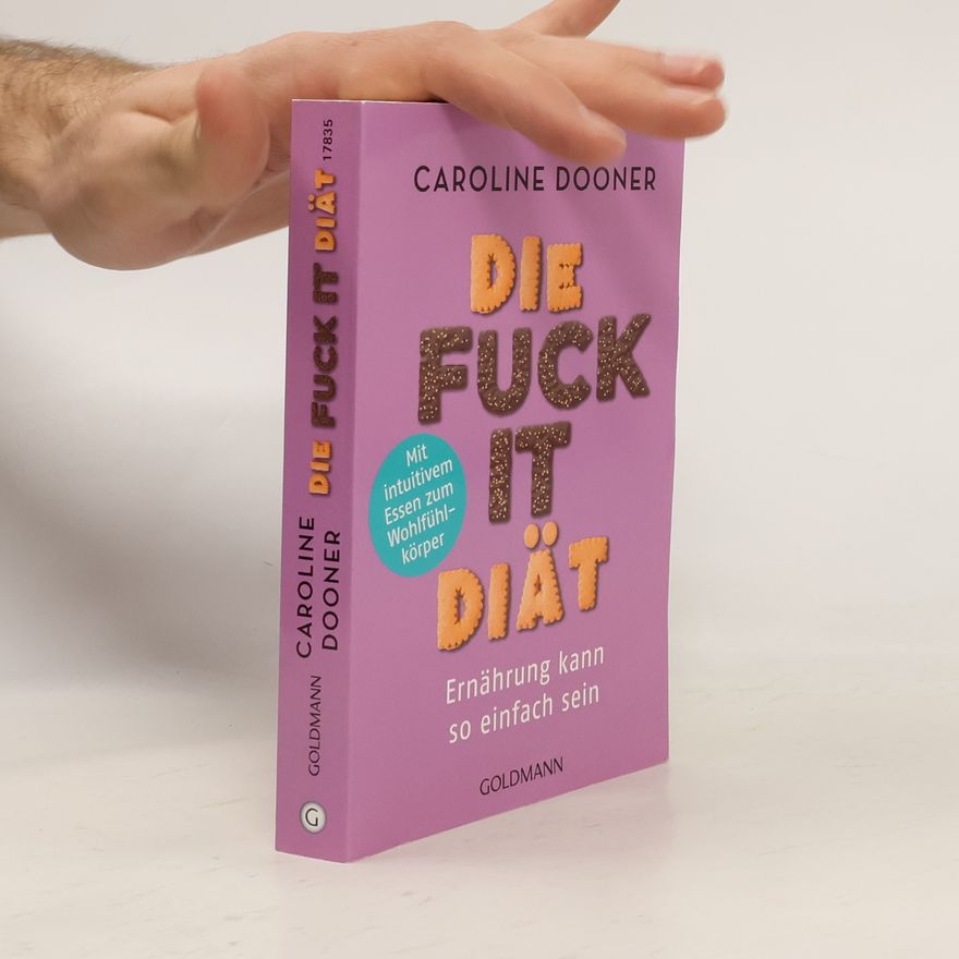 Caroline Dooner Die Fuck-it-Diät