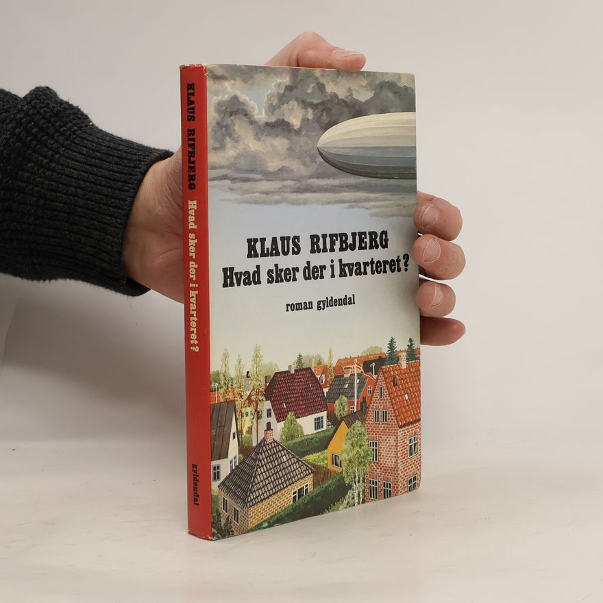 Klaus Rifbjerg Hvad sker der i kvarteret?